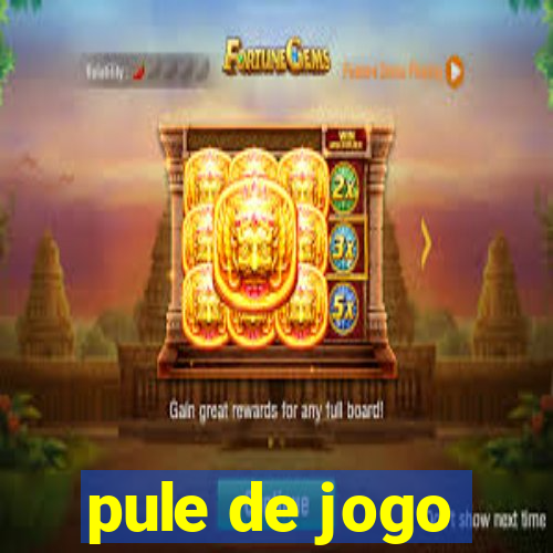 pule de jogo